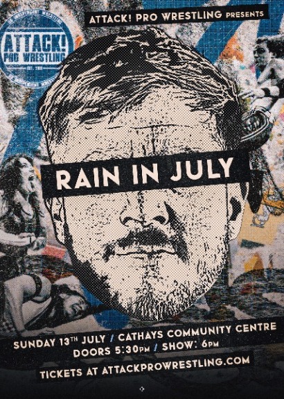 ATTACK! Pro Wrestling - Rain In July